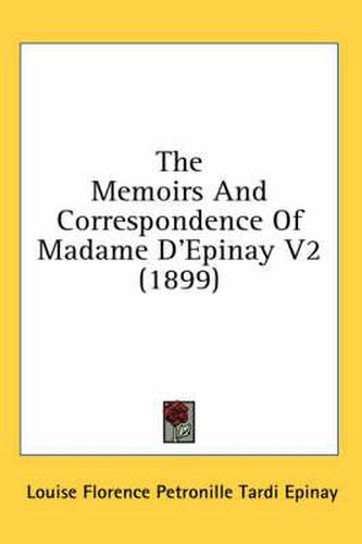 The Memoirs and Correspondence of Madame D'Epinay V2 (1899)