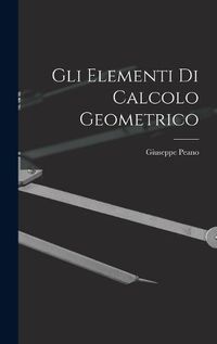 Cover image for Gli Elementi di Calcolo Geometrico