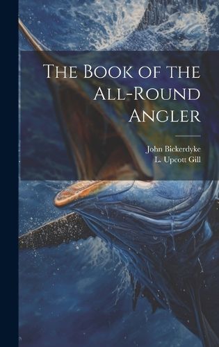 Cover image for The Book of the All-Round Angler