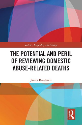 Cover image for The Potential and Peril of Reviewing Domestic Abuse-Related Deaths