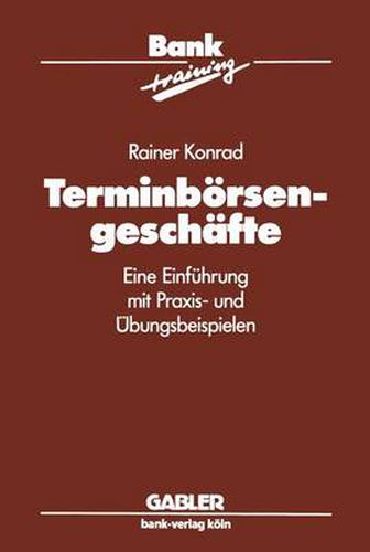 Cover image for Terminboersengeschafte: Eine Einfuhrung mit Praxis- und UEbungsbeispielen