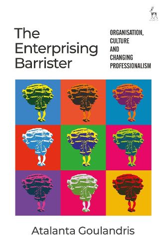 Cover image for The Enterprising Barrister: Organisation, Culture and Changing Professionalism