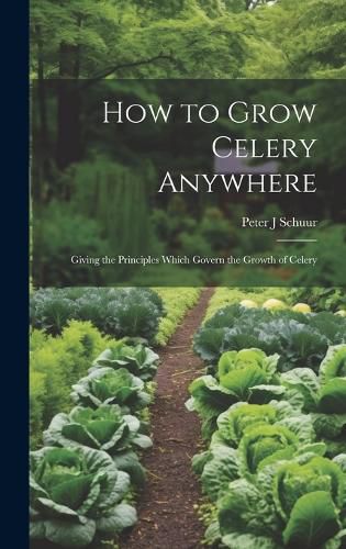Cover image for How to Grow Celery Anywhere