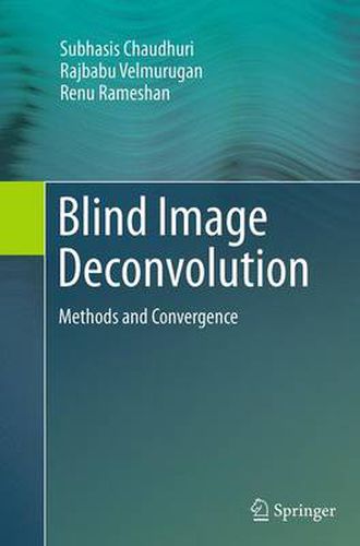 Cover image for Blind Image Deconvolution: Methods and Convergence