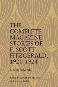 Cover image for The Complete Magazine Stories of F. Scott Fitzgerald, 19211924