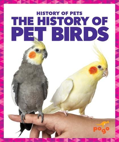 Cover image for The History of Pet Birds