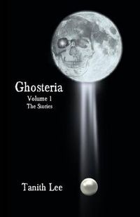 Cover image for Ghosteria: The Stories