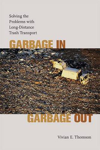 Cover image for Garbage in, Garbage Out: Solving the Problems with Long-distance Trash Transport