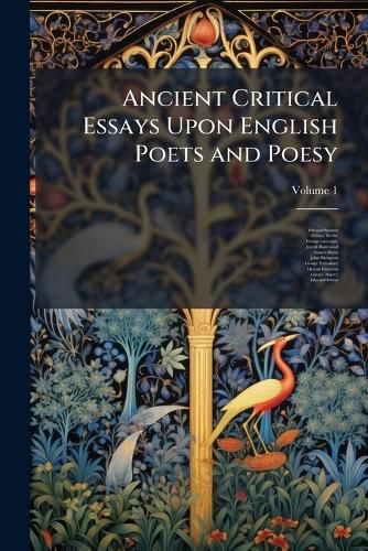 Cover image for Ancient Critical Essays Upon English Poets and Poesy