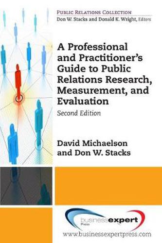 Cover image for A Professional and Practitioner's Guide to Public Relations Research, Measurement, and Evaluation