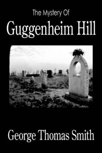 Cover image for The Mystery Of Guggenheim Hill