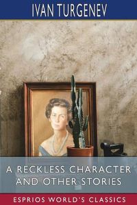 Cover image for A Reckless Character and Other Stories (Esprios Classics)