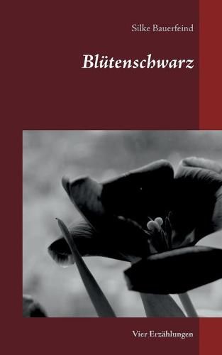 Cover image for Blutenschwarz: Vier Erzahlungen