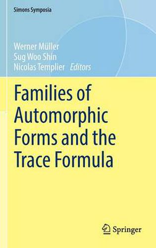 Cover image for Families of Automorphic Forms and the Trace Formula