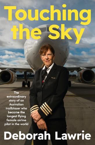 Cover image for Touching the Sky: The extraordinary story of an Australian trailblazer who became the longest flying female airline pilot in the world