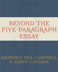 Cover image for Beyond the Five-Paragraph Essay