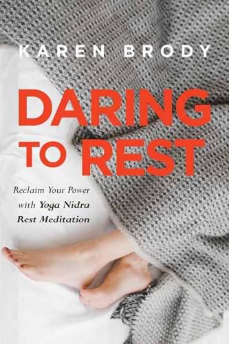 Cover image for Daring to Rest: Reclaim Your Power with Yoga Nidra Rest Meditation