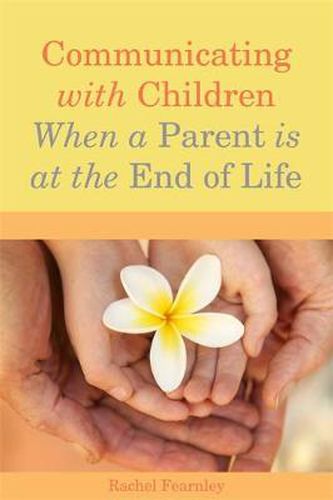 Cover image for Communicating with Children When a Parent is at the End of Life