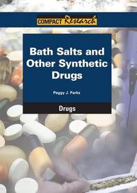 Cover image for Bath Salts and Other Synthetic Drugs