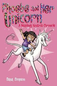 Cover image for Phoebe and Her Unicorn: A Heavenly Nostrils Chronicle