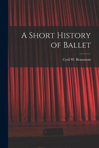 Cover image for A Short History of Ballet