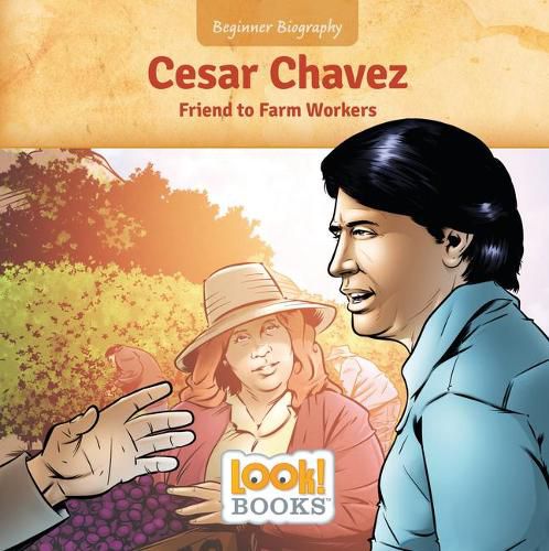 Cover image for Cesar Chavez: Friend to Farm Workers