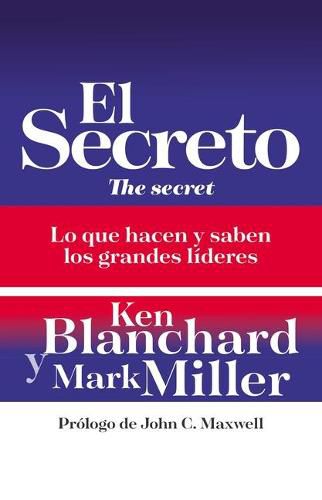 Cover image for El secreto: Lo que saben y hacen los grandes lideres