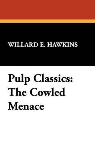 Cover image for Pulp Classics: The Cowled Menace