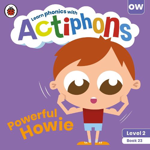 Cover image for Actiphons Level 2 Book 23 Powerful Howie: Learn phonics and get active with Actiphons!