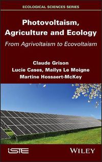 Cover image for Photovoltaism, Agriculture and Ecology - From Agrivoltaism to Ecovoltaism