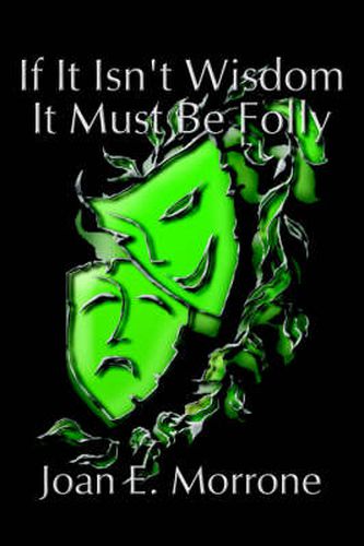 Cover image for If it Isn't Wisdom it Must be Folly