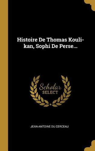 Cover image for Histoire De Thomas Kouli-kan, Sophi De Perse...