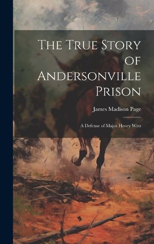 The True Story of Andersonville Prison