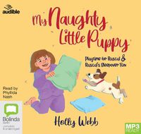 Cover image for My Naughty Little Puppy: Playtime for Rascal & Rascal's Sleepover Fun