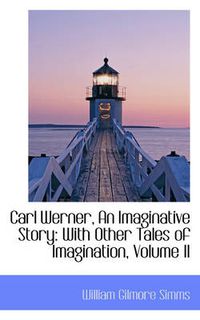 Cover image for Carl Werner, an Imaginative Story