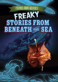 Cover image for Freaky Stories from Beneath the Sea