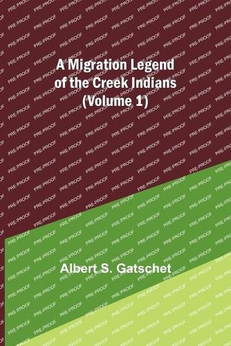 Cover image for A Migration Legend of the Creek Indians (Volume 1)