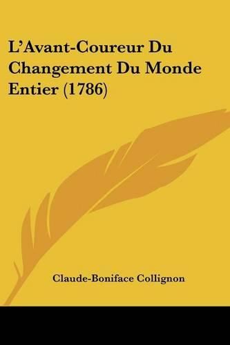 Cover image for L'Avant-Coureur Du Changement Du Monde Entier (1786)