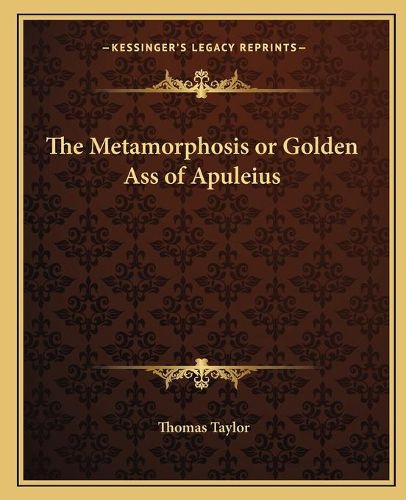 Cover image for The Metamorphosis or Golden Ass of Apuleius