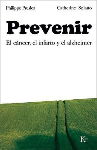 Cover image for Prevenir: El Cancer, el Infarto y el Alzheimer