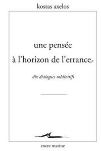 Cover image for Une Pensee a l'Horizon de l'Errance: Dix Dialogues Meditatifs