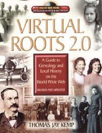 Cover image for Virtual Roots 2.0: A Guide to Genealogy and Local History on the World Wide Web