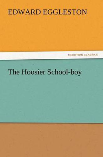 Cover image for The Hoosier School-Boy