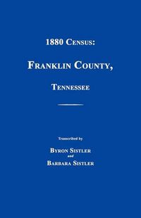 Cover image for 1880 Census: Franklin County, Tennessee