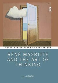 Cover image for Rene Magritte and the Art of Thinking