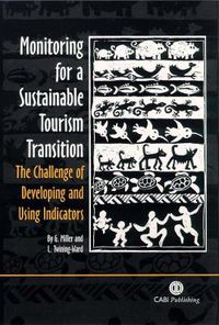 Cover image for Monitoring for a Sustainable Tourism Transition: The Challenge of Developing and Using Indicators