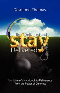 Cover image for Be Delivered and STAY Delivered