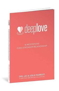 Cover image for Deep Love: 16 Meditations for a Stronger Relationship