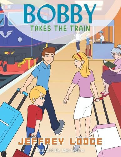 Cover image for Bobby Takes The Train