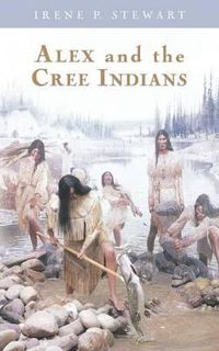 Cover image for Alex and the Cree Indians